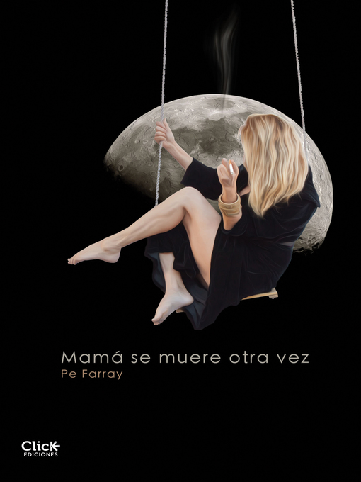 Title details for Mamá se muere otra vez by Pe Farray - Available